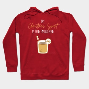 My Christmas Spirit is Old Fashioned Hoodie